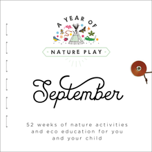 Load image into Gallery viewer, A Year of Nature Play September