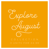 Explore August Collection