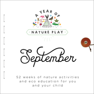 A Year of Nature Play September