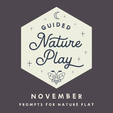 Load image into Gallery viewer, WEATHER Guided Nature Play November
